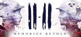 11-11 Memories Retold Steam Key GLOBAL